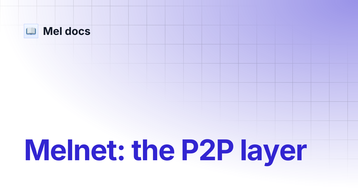 Melnet: the P2P layer | Mel docs